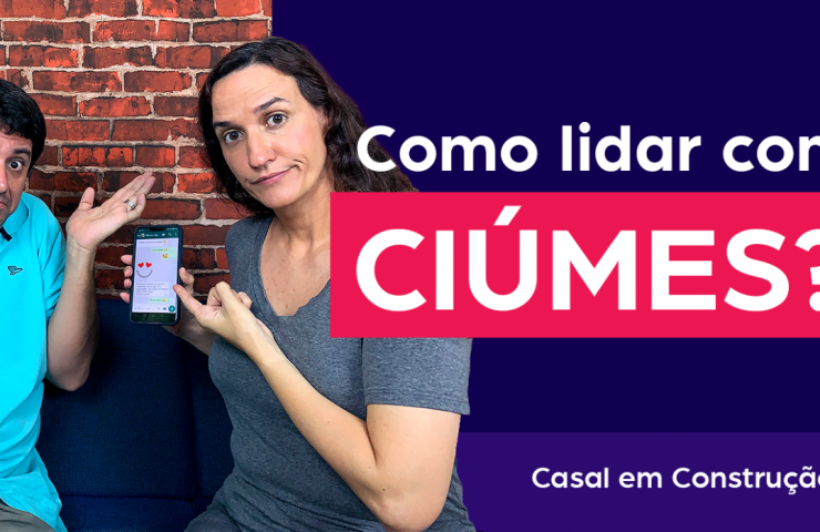 Como lidar com ciúmes